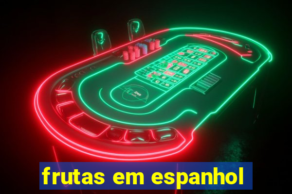 frutas em espanhol